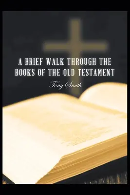 Breve paseo por los libros del Antiguo Testamento - A Brief Walk through the Books of the Old Testament