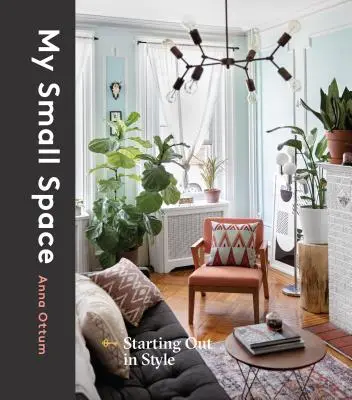 Mi Pequeño Espacio: Empezar con estilo - My Small Space: Starting Out in Style