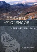 Lochaber y Glencoe: Paisajes de piedra - Lochaber and Glencoe: Landscapes in Stone