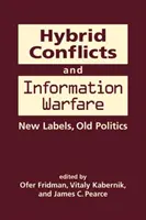 Conflictos híbridos y guerra de información: viejas etiquetas, nueva política - Hybrid Conflicts and Information Warfare - Old Labels, New Politics