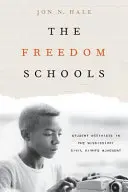 Las escuelas de la libertad: Estudiantes activistas en el movimiento por los derechos civiles de Mississippi - The Freedom Schools: Student Activists in the Mississippi Civil Rights Movement