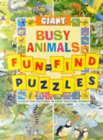 Puzzles divertidos gigantes: Animales ocupados: Busca imágenes en ocho emocionantes escenas - Giant Fun-To-Find Puzzles: Busy Animals: Search for Pictures in Eight Exciting Scenes