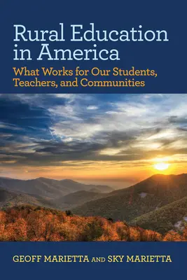 La educación rural en Estados Unidos: Lo que funciona para nuestros alumnos, profesores y comunidades - Rural Education in America: What Works for Our Students, Teachers, and Communities