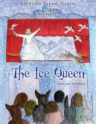 Teatro de Marionetas Karkulka presenta: La Reina de Hielo - Karkulka Puppet Theatre presents: The Ice Queen