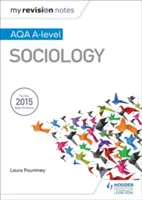 My Revision Notes: Aqa a Level Sociology