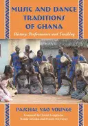 Tradiciones de música y danza de Ghana: historia, interpretación y enseñanza - Music and Dance Traditions of Ghana: History, Performance and Teaching