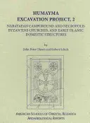 Proyecto de excavación Humayma, 2: campamento y necrópolis nabateos, iglesias bizantinas y primeras estructuras domésticas islámicas - Humayma Excavation Project, 2: Nabatean Campground and Necropolis, Byzantine Churches, and Early Islamic Domestic Structures