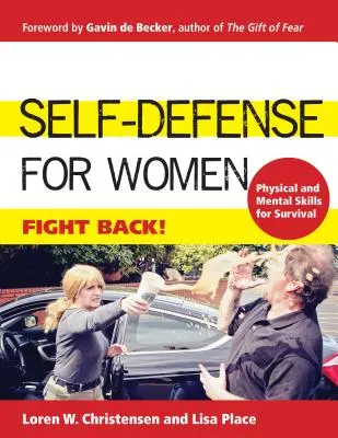 Defensa personal para mujeres: Defiéndase - Self-Defense for Women: Fight Back