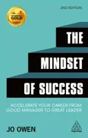 La mentalidad del éxito: Acelere su carrera de buen directivo a gran líder - The Mindset of Success: Accelerate Your Career from Good Manager to Great Leader