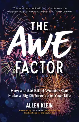 El factor asombro: Cómo un poco de asombro puede marcar una gran diferencia en tu vida (Inspirational Gift for Friends, Personal Growth Gui - The Awe Factor: How a Little Bit of Wonder Can Make a Big Difference in Your Life (Inspirational Gift for Friends, Personal Growth Gui