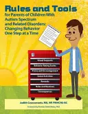 Cambiar el comportamiento paso a paso: 119 reglas y herramientas para criar a niños con espectro autista y trastornos afines - Changing Behavior One Step At A Time: 119 Rules and Tools for Parenting Children with Autism Spectrum and Related Disorders