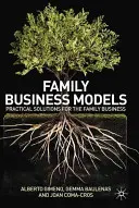 Modelos de Empresa Familiar: Soluciones Prácticas para la Empresa Familiar - Family Business Models: Practical Solutions for the Family Business