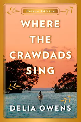 Donde cantan los cangrejos Edición de lujo - Where the Crawdads Sing Deluxe Edition