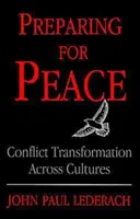 Prepararse para la paz: Transformación de conflictos a través de las culturas - Preparing for Peace: Conflict Transformation Across Cultures