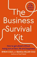 Kit de supervivencia para los negocios - Su guía para el éxito sin reglas básicas - Business Survival Kit - Your No-BS Guide to Success