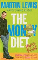 La dieta del dinero - revisada y actualizada - ¡La guía definitiva para quitarse kilos de encima y ahorrar dinero en todo! - Money Diet - revised and updated - The ultimate guide to shedding pounds off your bills and saving money on everything!