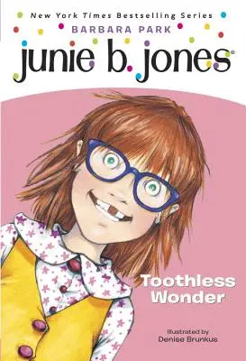 Junie B., la maravilla desdentada de primer curso - Junie B., First Grader Toothless Wonder