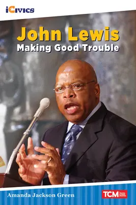 John Lewis Making Good Trouble - John Lewis: Making Good Trouble