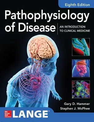 Fisiopatología de la enfermedad: Una Introducción a la Medicina Clínica 8e - Pathophysiology of Disease: An Introduction to Clinical Medicine 8e