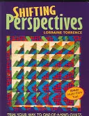 Perspectivas cambiantes: Recorte su camino hacia los edredones únicos - Shifting Perspectives: Trim Your Way to One-Of-A-Kind Quilts