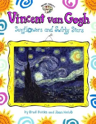 Vincent Van Gogh: Girasoles y estrellas arremolinadas - Vincent Van Gogh: Sunflowers and Swirly Stars