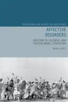 Trastornos afectivos: La emoción en la literatura colonial y poscolonial - Affective Disorders: Emotion in Colonial and Postcolonial Literature