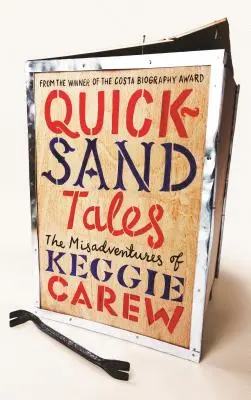 Cuentos de arenas movedizas: Las desventuras de Keggie Carew - Quicksand Tales: The Misadventures of Keggie Carew