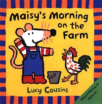 La mañana de Maisy en la granja - Maisy's Morning on the Farm