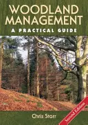 Gestión de bosques - Guía práctica - Segunda edición - Woodland Management - A Practical Guide - Second Edition
