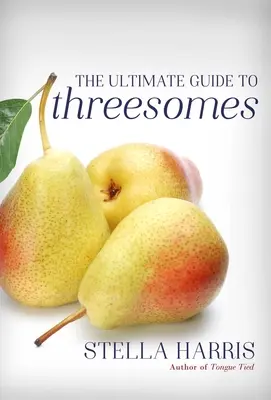 La guía definitiva de los tríos - The Ultimate Guide to Threesomes