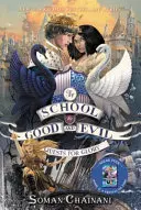 La Escuela del Bien y del Mal nº 4: En busca de la gloria - The School for Good and Evil #4: Quests for Glory