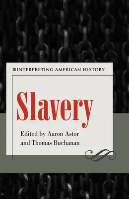 Slavery: Interpretación de la historia de Estados Unidos - Slavery: Interpreting American History