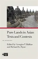 Pure Lands in Asian Texts and Contexts: Una antología - Pure Lands in Asian Texts and Contexts: An Anthology