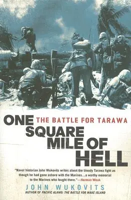 Una milla cuadrada de infierno: La batalla de Tarawa - One Square Mile of Hell: The Battle for Tarawa