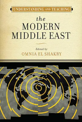 Comprender y enseñar el Oriente Próximo moderno - Understanding and Teaching the Modern Middle East