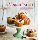 Vegan Baker - Más de 50 deliciosas recetas de pasteles, galletas, barritas y otras delicias horneadas aptas para veganos - Vegan Baker - More Than 50 Delicious Recipes for Vegan-Friendly Cakes, Cookies, Bars and Other Baked Treats