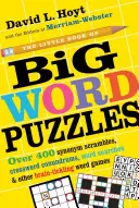 El pequeño libro de las grandes sopas de letras: Más de 400 rompecabezas de sinónimos, crucigramas, sopas de letras y otros juegos de ingenio. - The Little Book of Big Word Puzzles: Over 400 Synonym Scrambles, Crossword Conundrums, Word Searches & Other Brain-Tickling Word Games