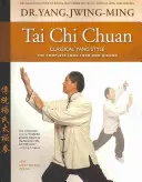 Tai Chi Chuan Clásico Estilo Yang: La Forma Completa Qigong - Tai Chi Chuan Classical Yang Style: The Complete Form Qigong