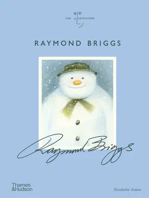 Raymond Briggs: La serie de los ilustradores - Raymond Briggs: The Illustrators Series