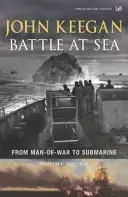 Batalla en el mar - De hombre de guerra a submarino - Battle At Sea - From Man-of-War to Submarine
