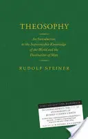 Teosofía - Introducción al conocimiento suprasensible del mundo y al destino del hombre - Theosophy - An Introduction to the Supersensible Knowledge of the World and the Destination of Man