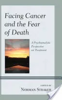 Afrontar el cáncer y el miedo a la muerte: Una perspectiva psicoanalítica del tratamiento - Facing Cancer and the Fear of Death: A Psychoanalytic Perspective on Treatment