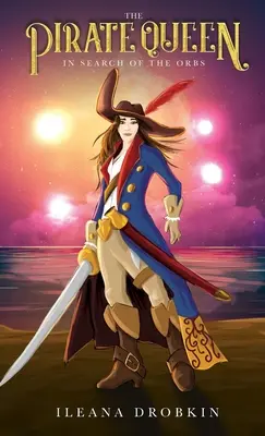 La reina pirata: en busca de los orbes - The Pirate Queen: In Search of the Orbs