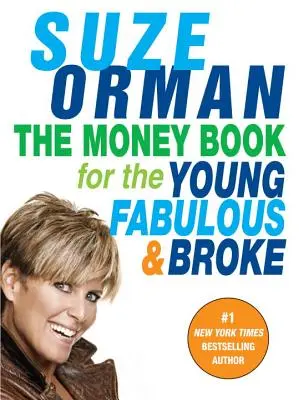 El libro del dinero para jóvenes, fabulosos y arruinados - The Money Book for the Young, Fabulous & Broke