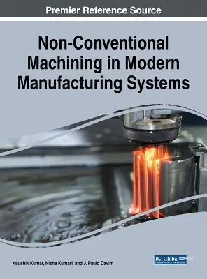 Mecanizado no convencional en los sistemas de fabricación modernos - Non-Conventional Machining in Modern Manufacturing Systems