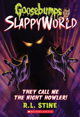 ¡Me llaman el Aullador Nocturno! (Goosebumps Slappyworld #11), 11 - They Call Me the Night Howler! (Goosebumps Slappyworld #11), 11