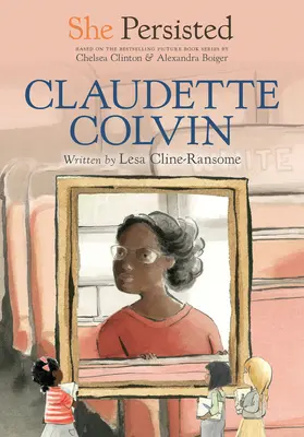 Ella persistió: Claudette Colvin - She Persisted: Claudette Colvin