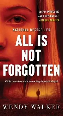 No todo está olvidado - Una novela - All Is Not Forgotten - A Novel