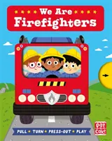 Job Squad: Somos bomberos - Libro de cartón para tirar, girar y presionar - Job Squad: We Are Firefighters - A pull, turn and press-out board book