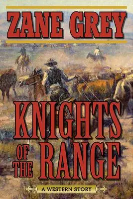 Caballeros de la pradera: Una historia del Oeste - Knights of the Range: A Western Story